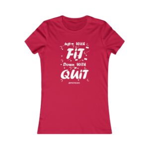 Women’s Favorite Tee – Up with Fit