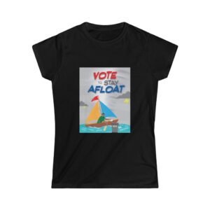 Women’s Softstyle Tee – Vote to Stay Afloat